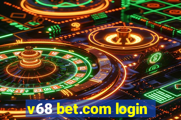 v68 bet.com login